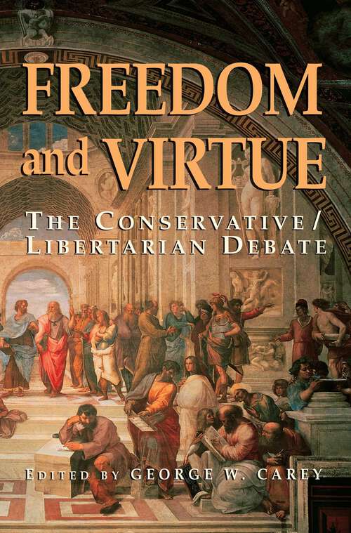 Book cover of Freedom and Virtue: The Conservative Libertarian Debate