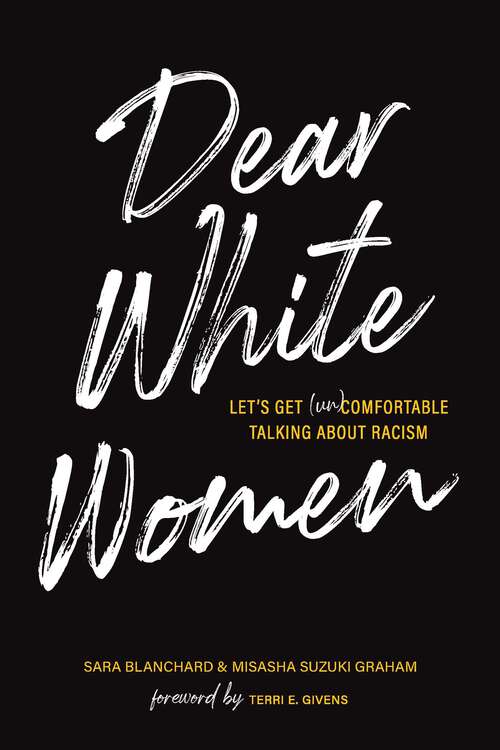 Book cover of Dear White Women: Let's Get (Un)comfortable Talking about Racism