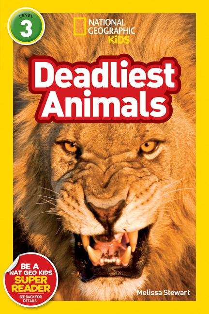 Deadliest Animals (National Geographic Kids Readers #Level 3)
