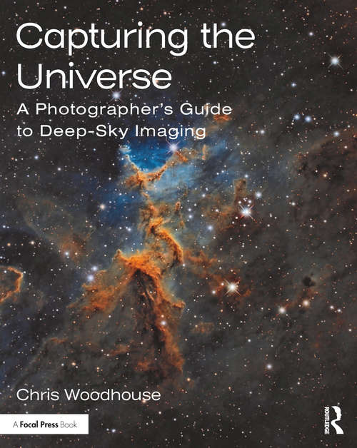 Book cover of Capturing the Universe: A Photographer’s Guide to Deep-Sky Imaging