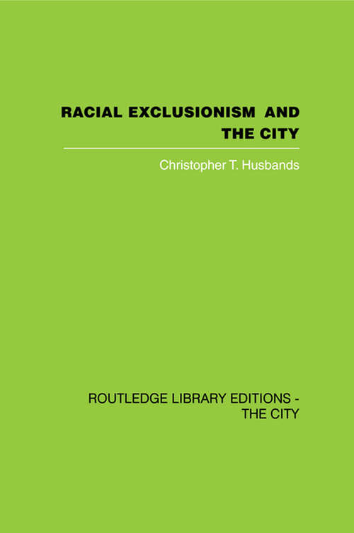 Racial Exclusionism and the City: The Urban Support of the National Front