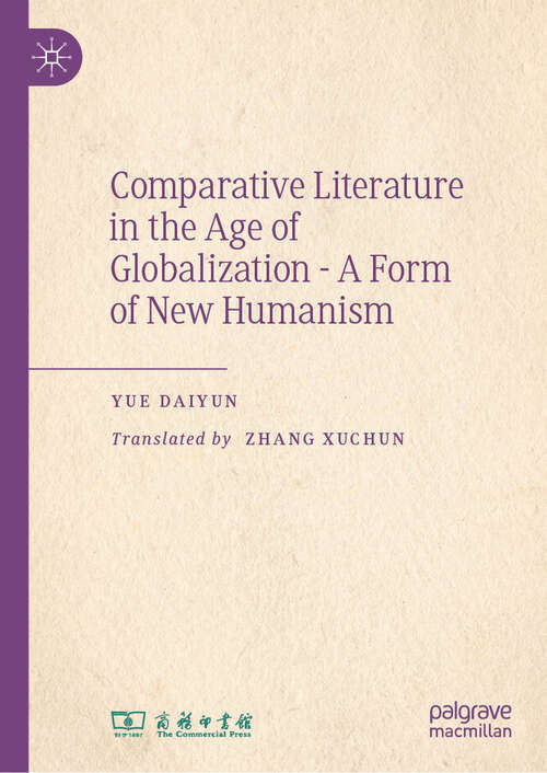 Book cover of Comparative Literature in the Age of Globalization - A Form of New Humanism
