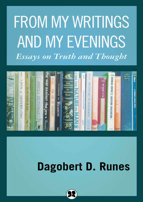 From My Writings and My Evenings: Essays on Thoughts and Truth