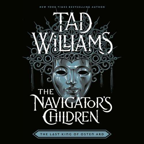 Book cover of The Navigator's Children: The epic conclusion to the groundbreaking Last King of Osten Ard series (Last King of Osten Ard)