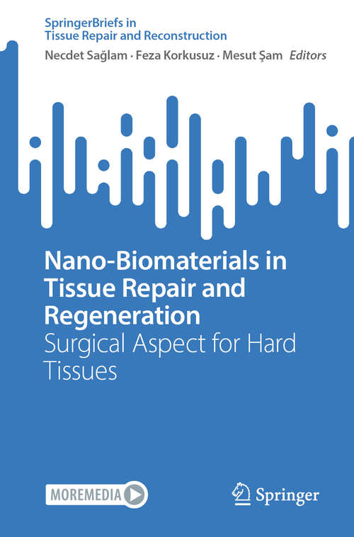 Book cover of Nano-Biomaterials in Tissue Repair and Regeneration: Surgical Aspect for Hard Tissues (Tissue Repair and Reconstruction)
