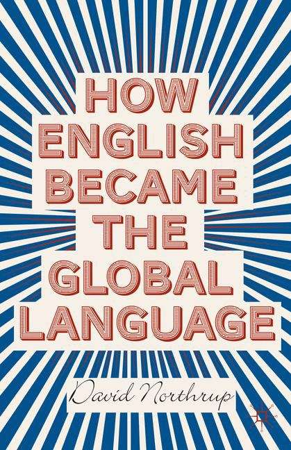 Book cover of How English Became The Global Language