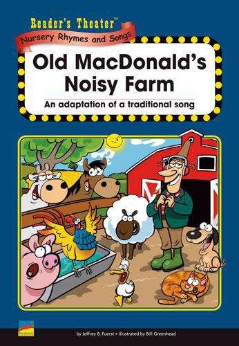 Book cover of Old MacDonald's Noisy Farm: An Adaptation of a Traditional Song