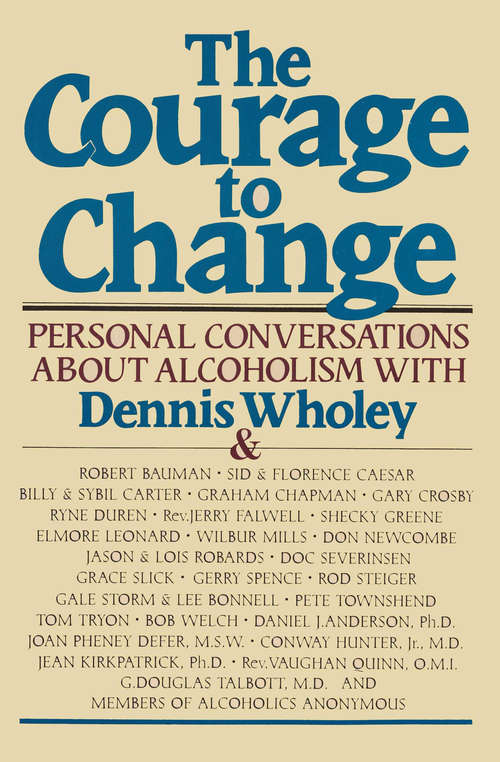 Book cover of The Courage to Change: Personal Conversations about Alcoholism