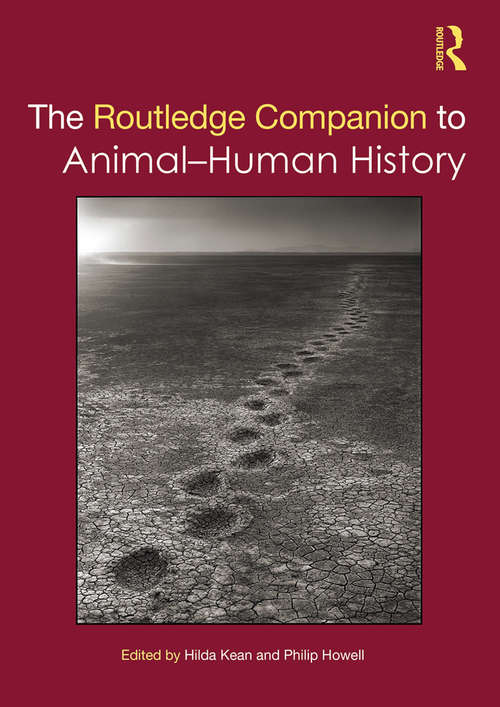 The Routledge Companion to Animal-Human History (Routledge Companions)