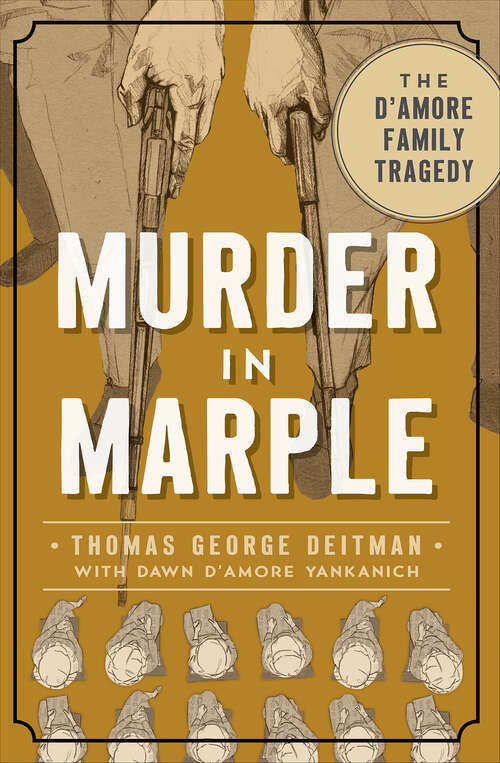 Book cover of Murder in Marple: The D’Amore Family Tragedy (True Crime)