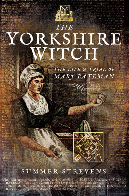 Book cover of The Yorkshire Witch: The Life And Trial Of Mary Bateman