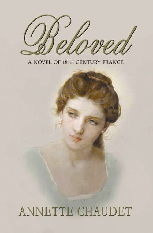 Book cover of Beloved: A Novel of 18th Century France