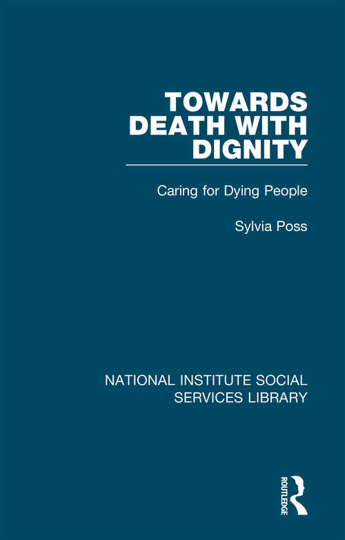 Book cover of Towards Death with Dignity: Caring for Dying People (National Institute Social Services Library)