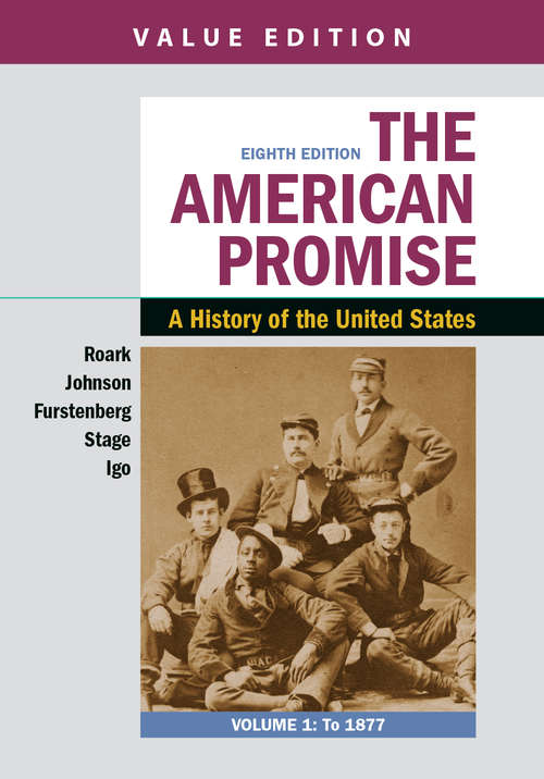 The American Promise, Volume 1: A History Of The United States