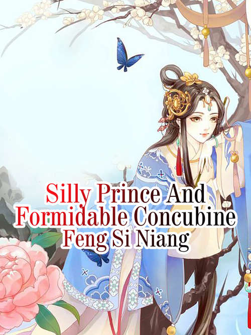 Book cover of Silly Prince And Formidable Concubine: Volume 2 (Volume 2 #2)