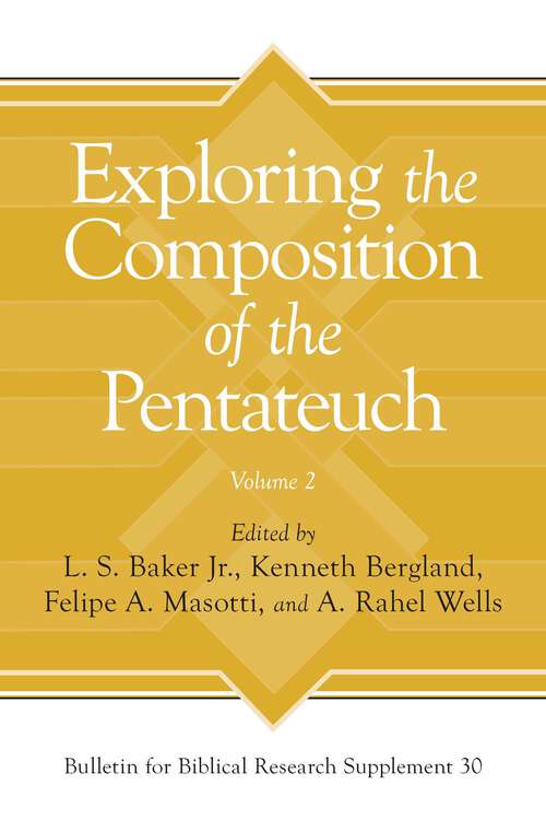 Book cover of Exploring the Composition of the Pentateuch, Volume 2 (Bulletin for Biblical Research Supplement)