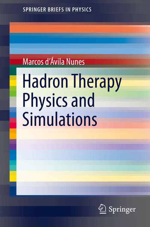 Book cover of Hadron Therapy Physics and Simulations