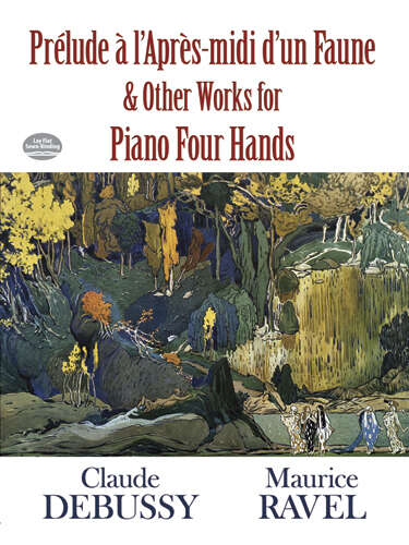 Prelude a l'Apres-midi d'un Faune and Other Works for Piano Four Hands