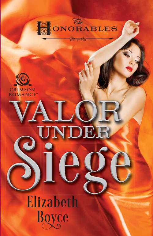 Valor Under Siege (The Honorables, Book #4)