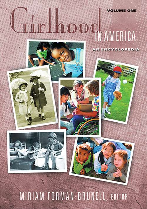 Book cover of Girlhood in America: An Encyclopedia (Volume 2, J-Z)