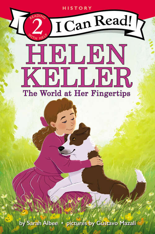 Book cover of Helen Keller: The World at Her Fingertips (I Can Read Level 2)