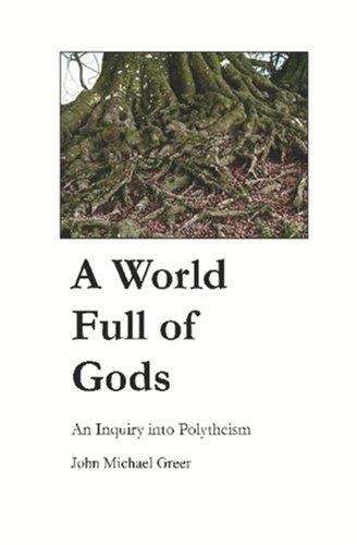 Book cover of A World Full of Gods: An Inquiry into Polytheism