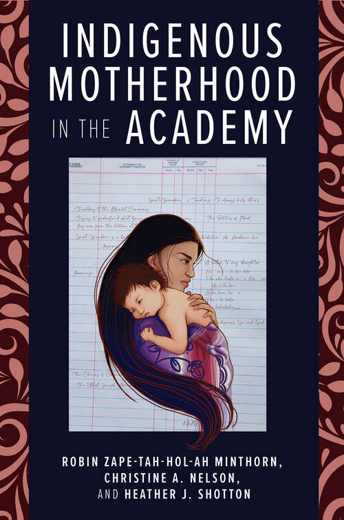 Indigenous Motherhood in the Academy