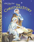 The Christmas Story (Little Golden Book)