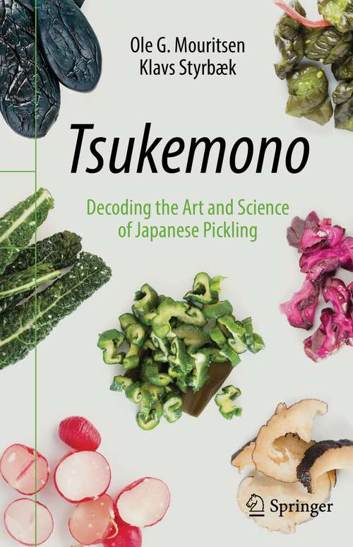 Book cover of Tsukemono: Decoding the Art and Science of Japanese Pickling (1st ed. 2021)