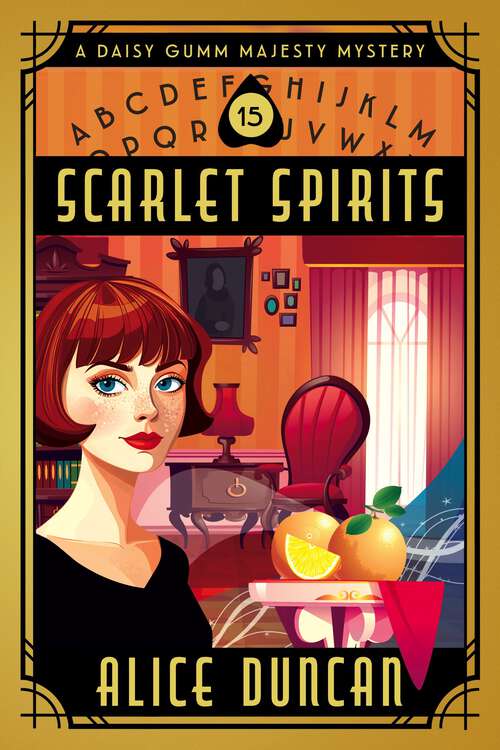 Book cover of Scarlet Spirits: Historical Cozy Mystery (Daisy Gumm Majesty Mystery #15)