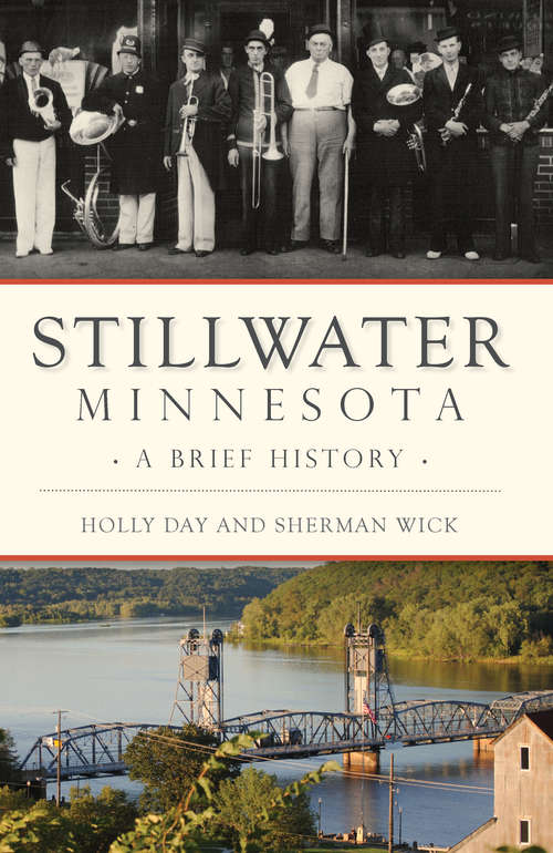 Book cover of Stillwater, Minnesota: A Brief History