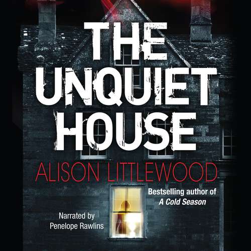 Book cover of The Unquiet House: A chilling tale of gripping suspense