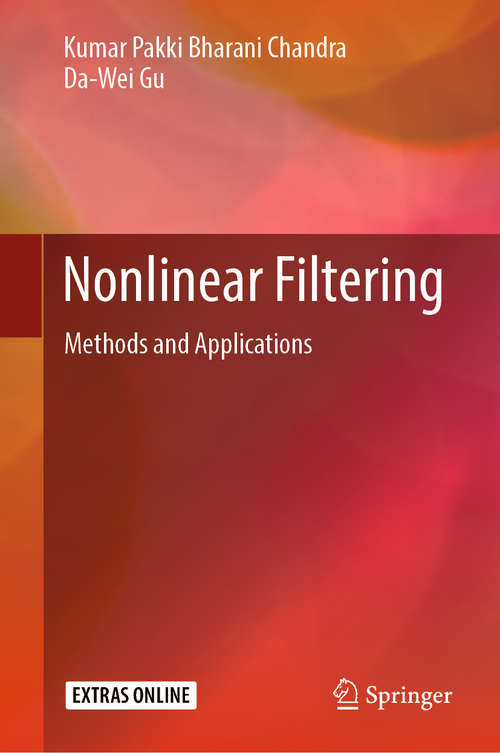Nonlinear Filtering: Methods and Applications