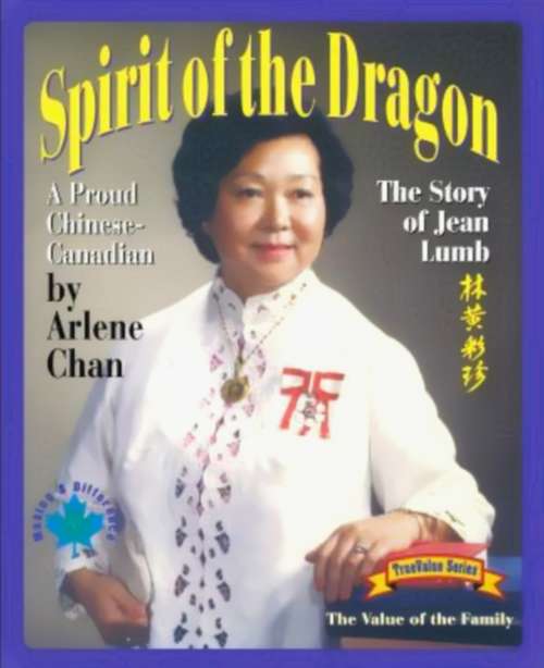 Spirit of the Dragon: The Story of Jean Lumb, a Proud Chinese-Canadian
