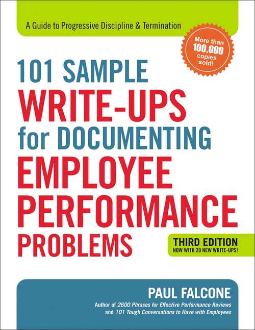 Book cover of 101 Sample Write-Ups for Documenting Employee Performance Problems: A Guide to Progressive Discipline and   Termination (Third Edition)