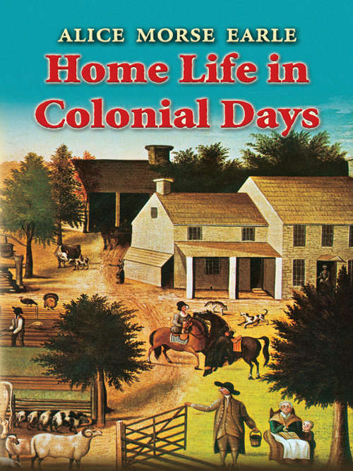 Book cover of Home Life in Colonial Days