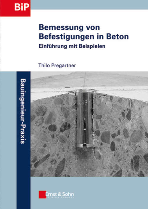 Book cover of Bemessung von Befestigungen in Beton: Einführung mit Beispielen (Bauingenieur-Praxis)
