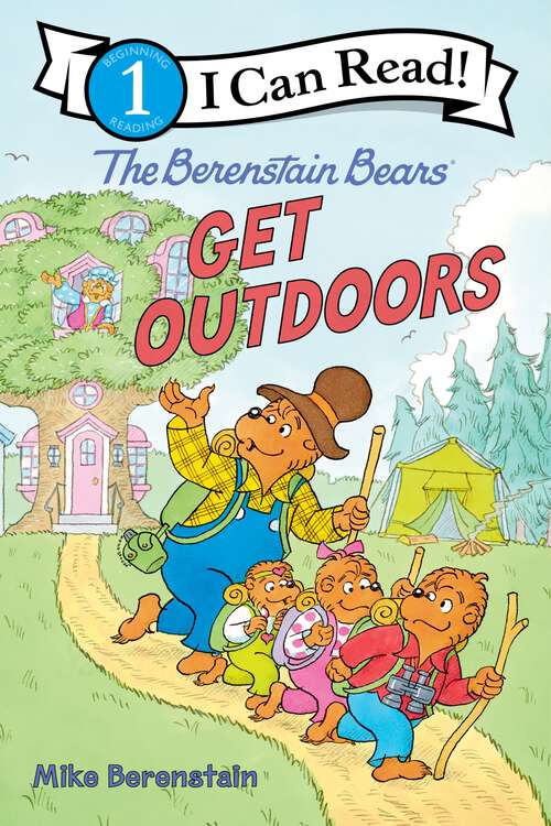 Book cover of The Berenstain Bears: Get Outdoors (I Can Read Level 1)