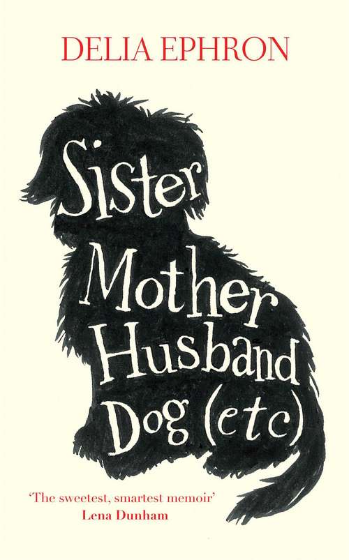 Book cover of Sister Mother Husband Dog (etc.)