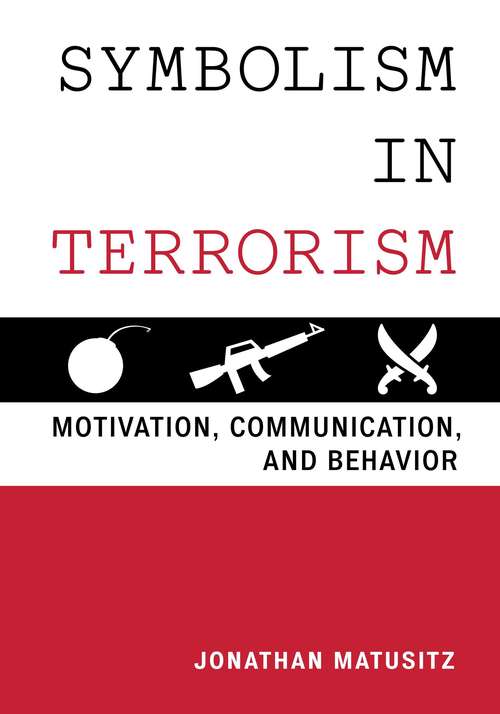 Book cover of Symbolism in Terrorism: Motivation, Communication, and Behavior