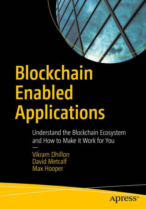 Book cover of Blockchain Enabled Applications: Understand the Blockchain Ecosystem and How to Make it Work for You