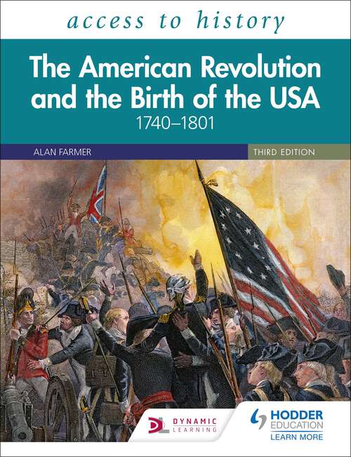 Book cover of Access to History: The American Revolution and the Birth of the USA 17401801, Third Edition