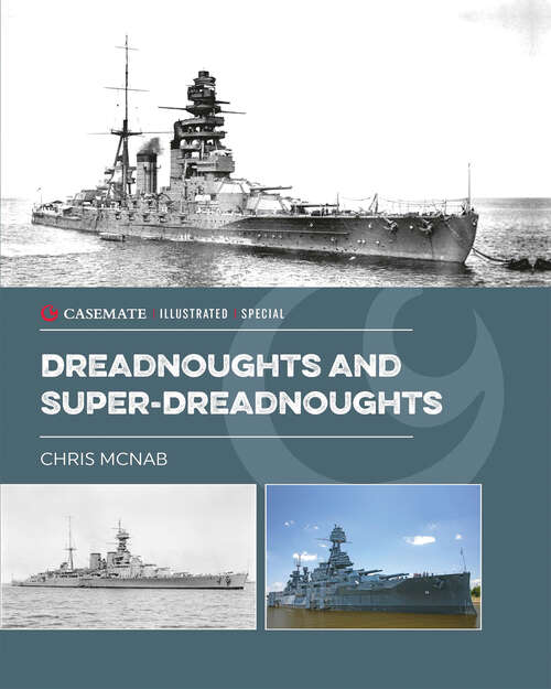 Book cover of Dreadnoughts and Super-Dreadnoughts (Casemate Illustrated Special)
