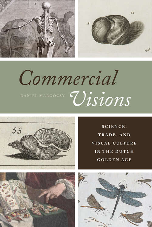 Book cover of Commercial Visions: Science, Trade, and Visual Culture in the Dutch Golden Age