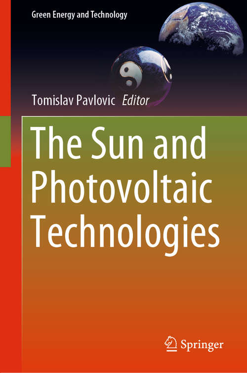 Book cover of The Sun and Photovoltaic Technologies (1st ed. 2020) (Green Energy and Technology)