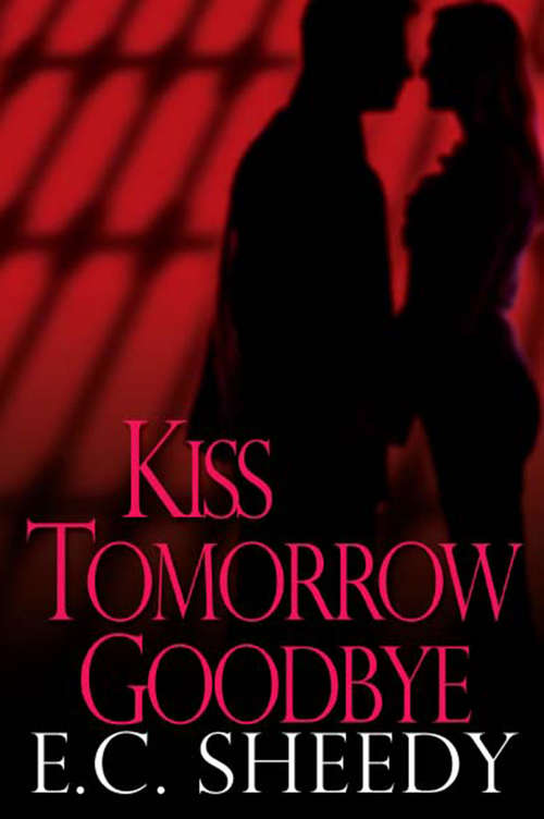 Book cover of Kiss Tomorrow Goodbye