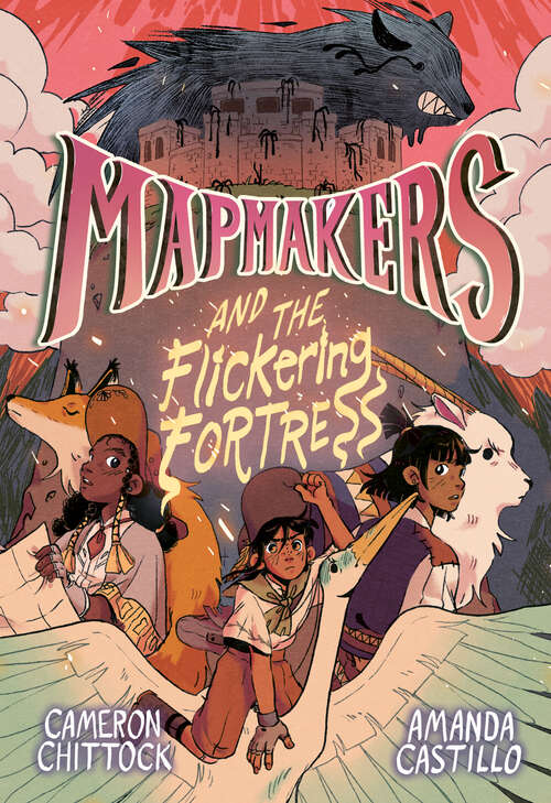 Book cover of Mapmakers and the Flickering Fortress: (A Graphic Novel) (Mapmakers #3)
