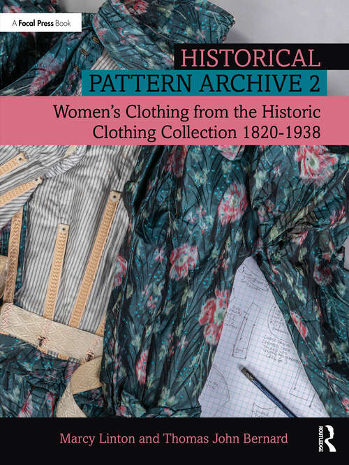 Book cover of Historical Pattern Archive 2: Women’s Clothing from the Historic Clothing Collection 1820-1938 (1)