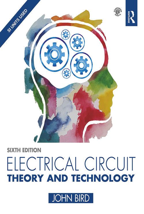 Electrical Circuit Theory and Technology (6th Edition)