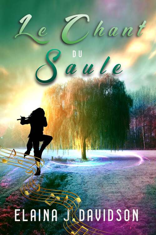 Book cover of Le chant du saule